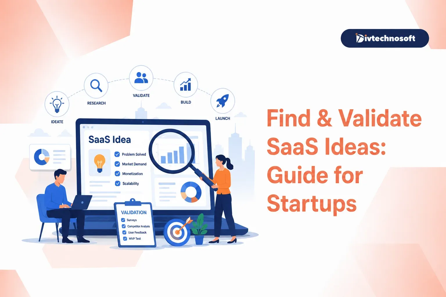 Find & Validate SaaS Ideas: Guide for Startups