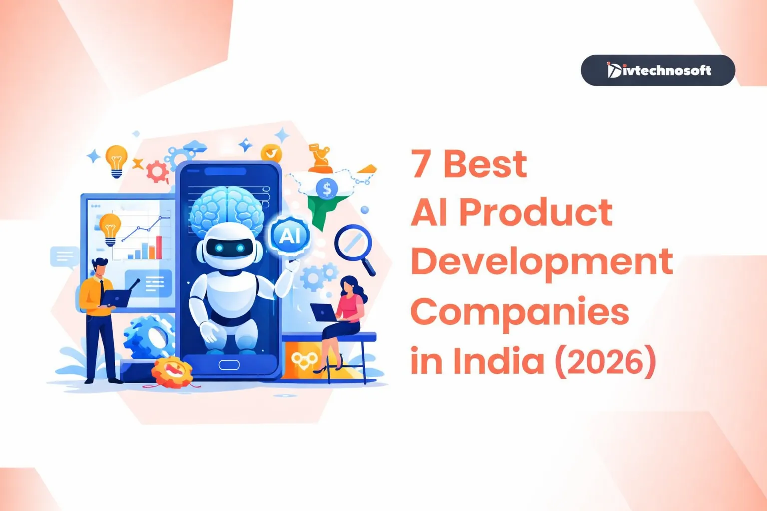 7 Best AI Product Development Companies in India